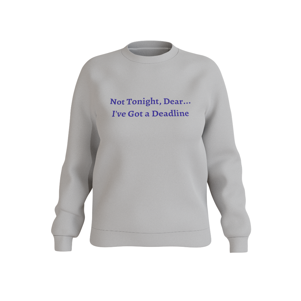 Not Tonight Crewneck
