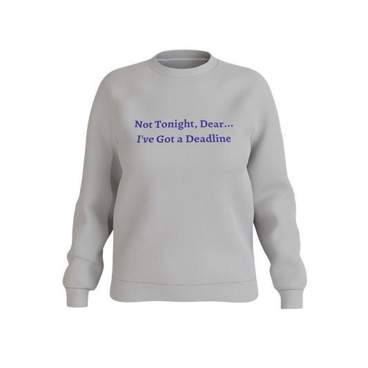 Not Tonight Crewneck